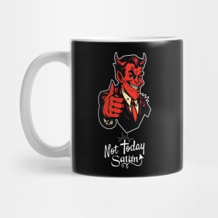 Not today satan Mug